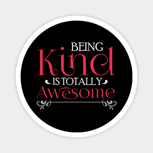 Being Kind Is Totally Awesome Anti-Bullying Magnet